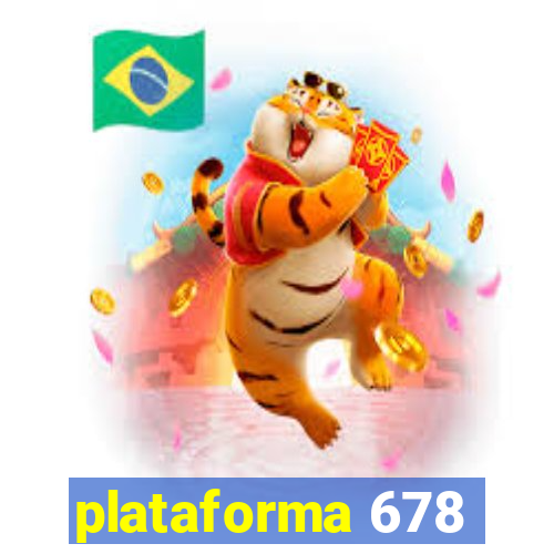 plataforma 678